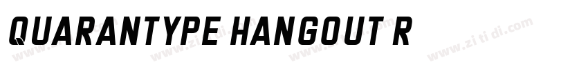 Quarantype Hangout R字体转换